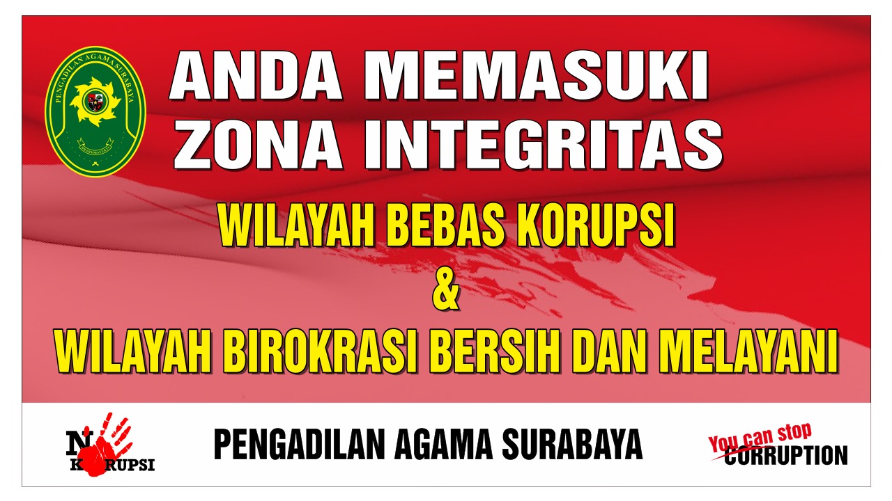 Anda Memasuki Zona Integritas Wilayah Bebas Korupsi Menuju Wilayah Birokrasi Bersih dan Melayani